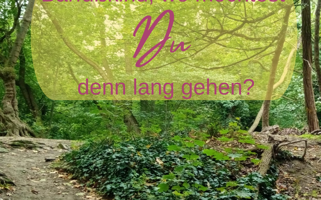 Barfußkind, wo möchtest Du lang gehen?